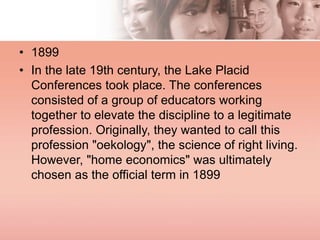 • 1899
• In the late 19th century, the Lake Placid
Conferences took place. The conferences
consisted of a group of educato...