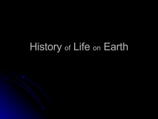History  of  Life  on  Earth 
