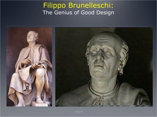 Filippo Brunelleschi: The Genius of Good Design 06/07/09 
