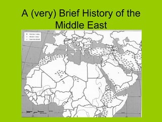 A (very) Brief History of the Middle East 