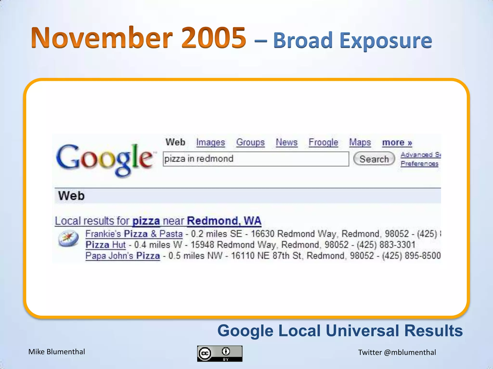 November 2005 – Broad ExposurevGoogle Local Universal Results