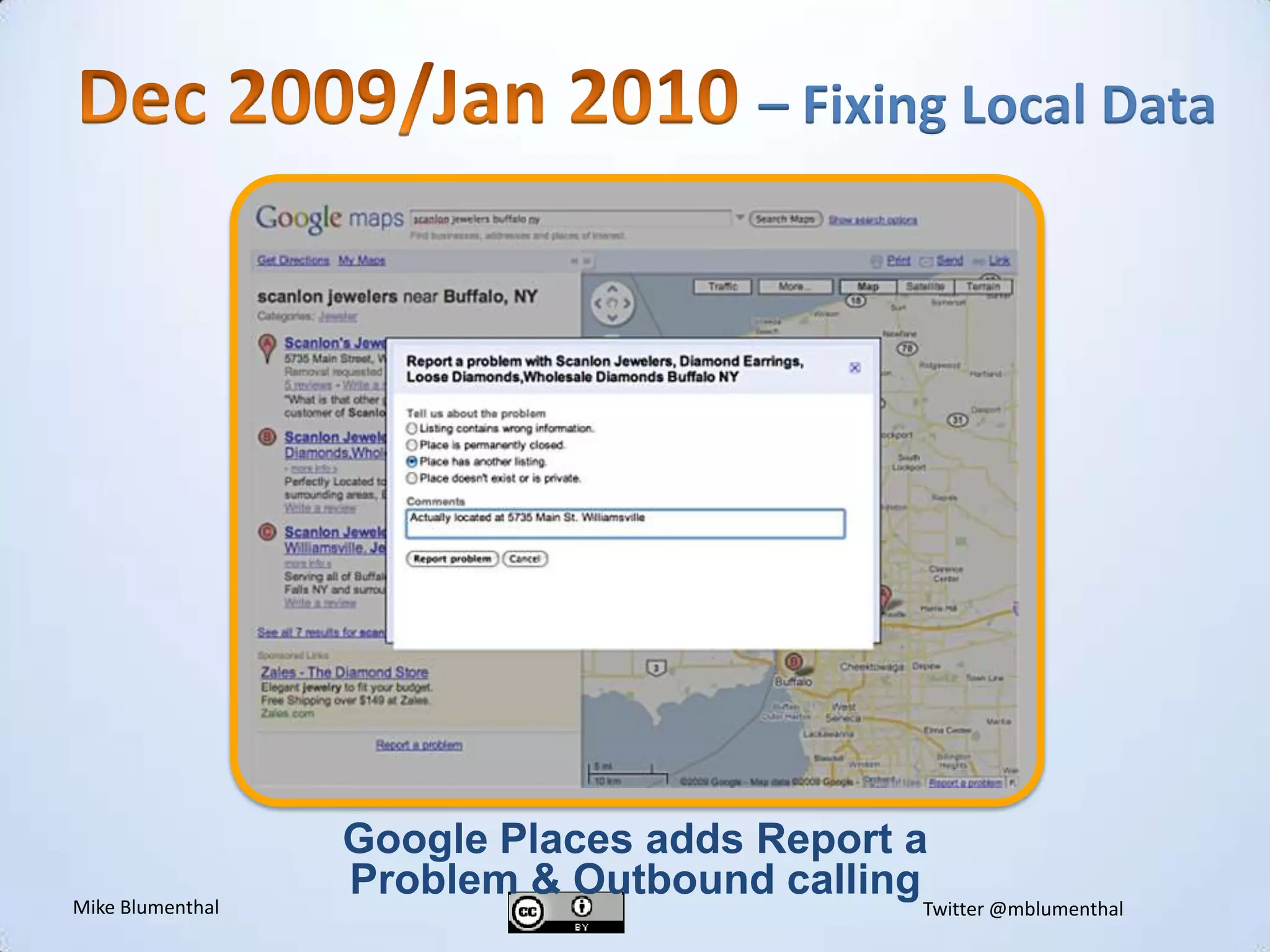Dec 2009/Jan 2010 – Fixing Local DatavGoogle Places adds Report aProblem & Outbound calling