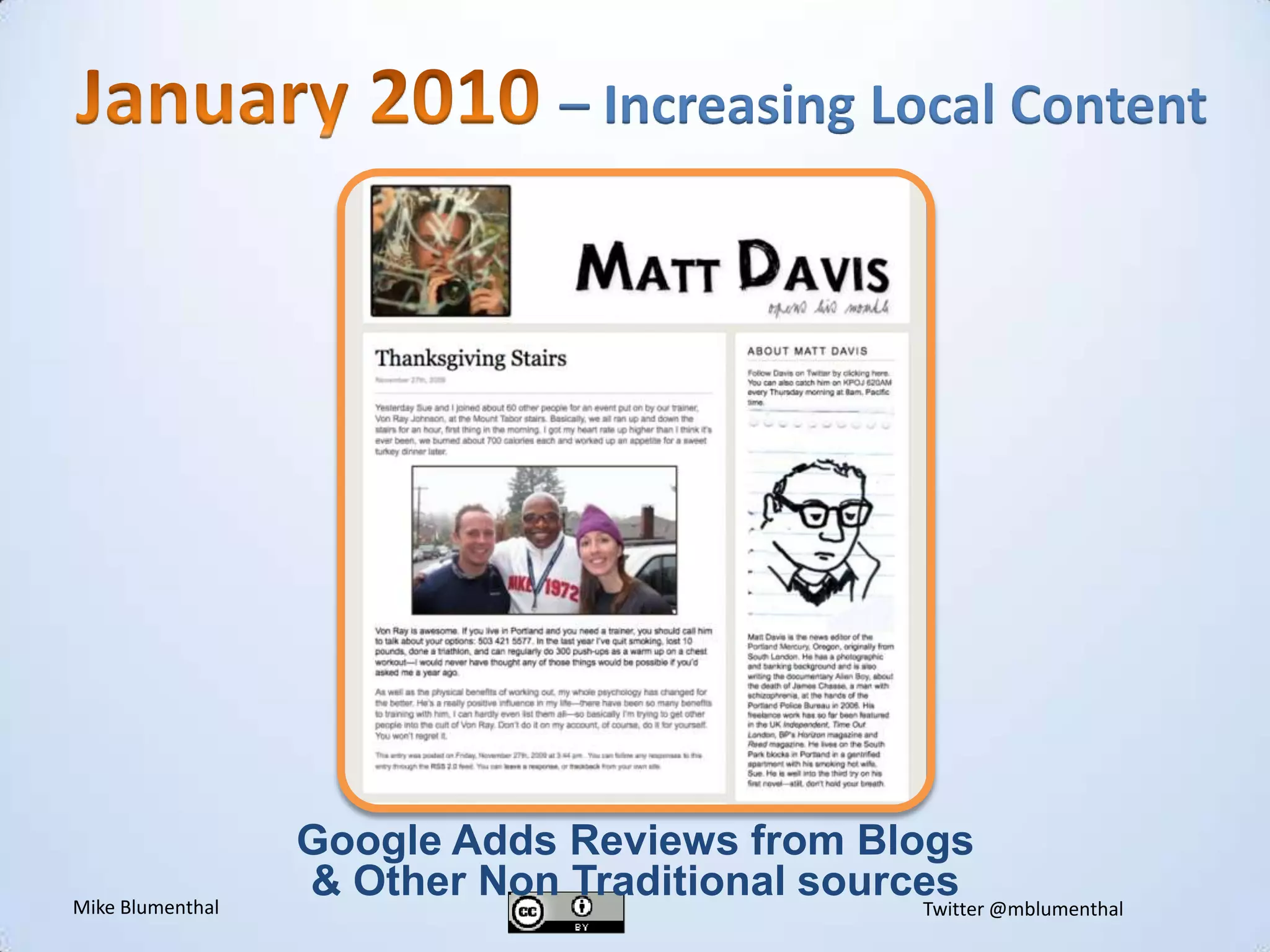 January 2010 – Increasing Local ContentGoogle Adds Reviews from Blogs& Other Non Traditional sources