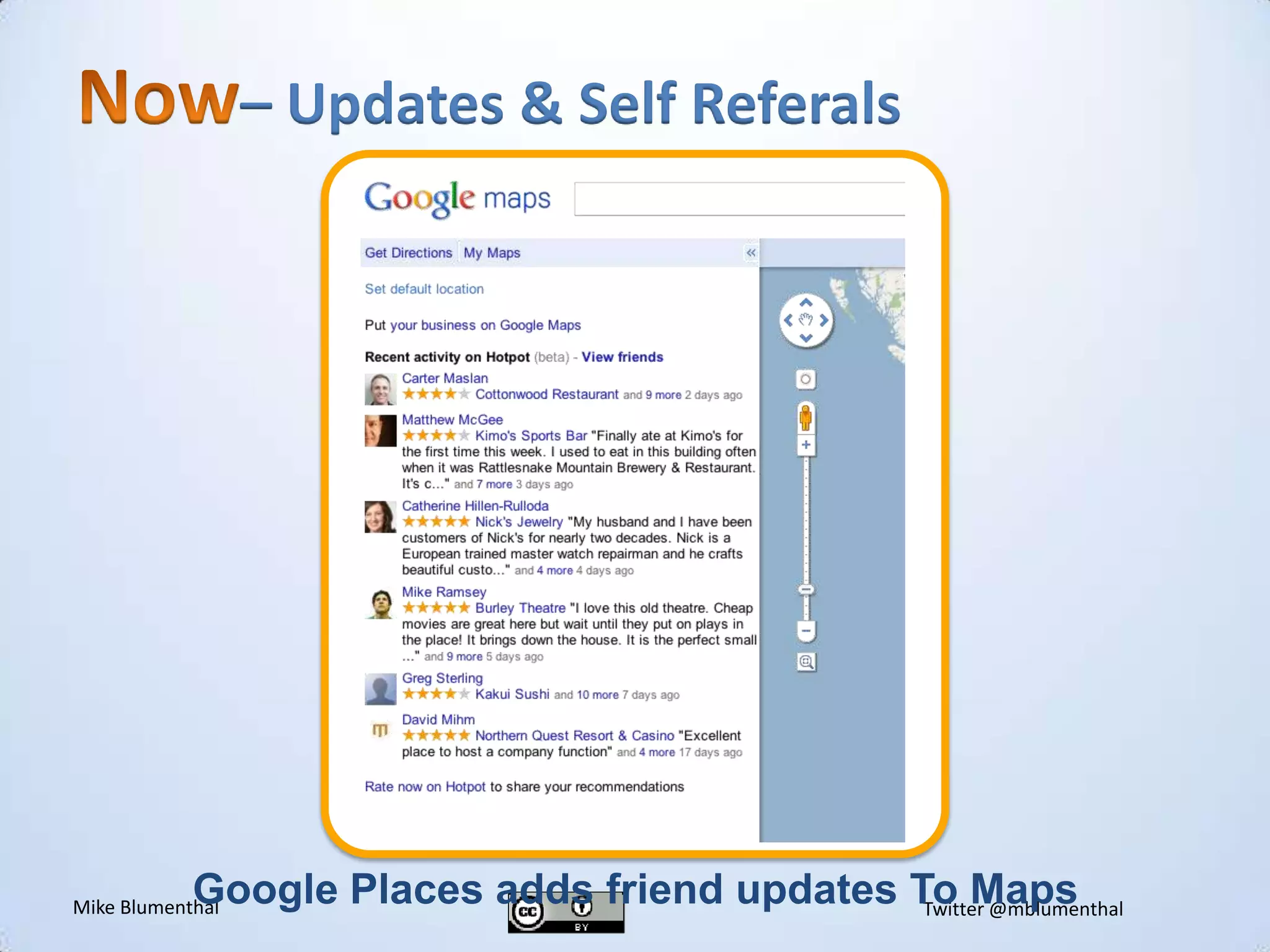 Now– Updates & Self ReferalsvGoogle Places adds friend updates To Maps