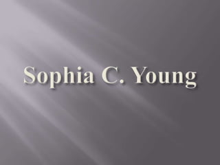 Sophia C. Young 