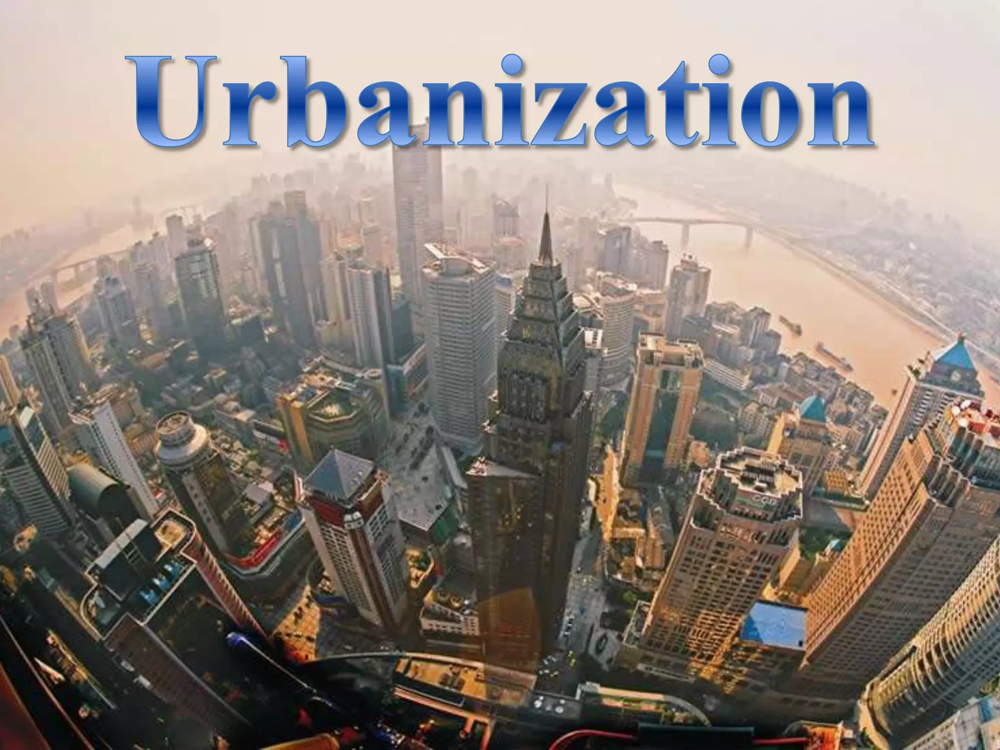 Urbanization