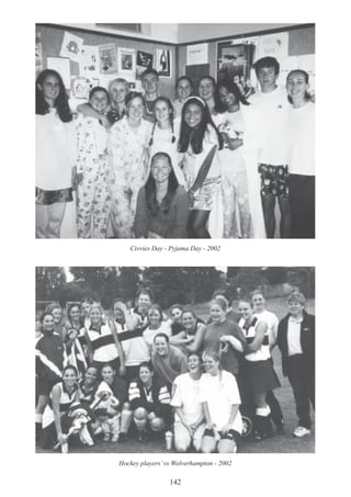 142
Civvies Day - Pyjama Day - 2002
Hockey players’vs Wolverhampton - 2002
 
