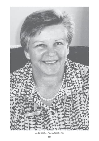 147
Mrs Liz Müller - Principal 2003 - 2006
 