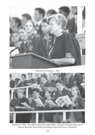 152
Valedictory Ceremony - 2004
Valedictory 2004 - Mrs Müller, Head Boy Jade Köhler, Head Girl Monique Huysamen,
Deputy Head Boy Sean Hulley and Deputy Head Girl Lauren Hambides
 