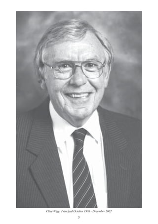 3
Clive Wigg: Principal October 1976 - December 2002
 