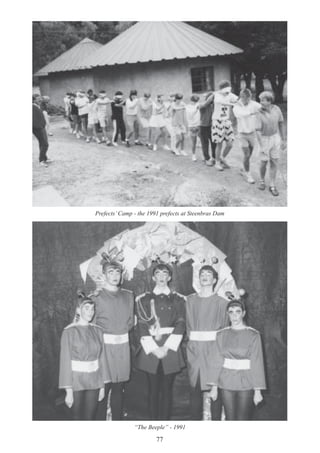 77
Prefects’Camp - the 1991 prefects at Steenbras Dam
“The Beeple” - 1991
 