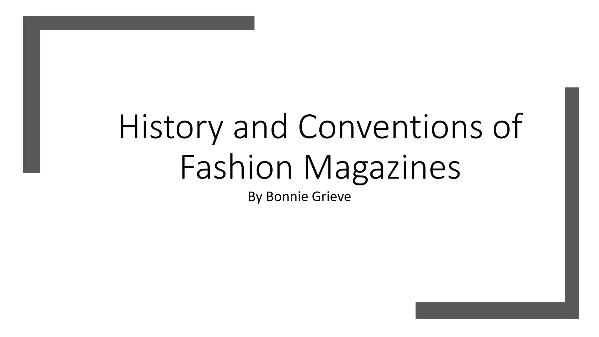 History and conventions of fashion magazines PPT