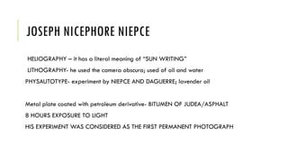 Heliography Example History and development in photography.pptx