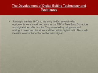 History and Development of Editing | PPTX