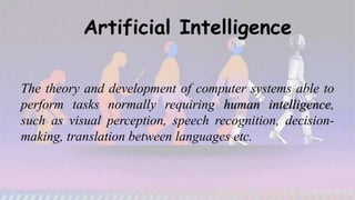 History+and+Evolution+AI and its advantages | PPTX