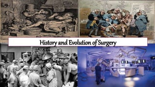 History and Evolution of Surgery
 