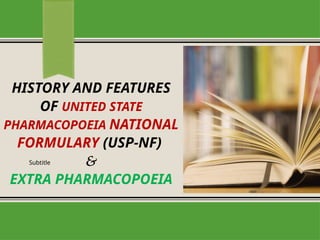 History and features of United State Pharmacopoeia National | PPTX