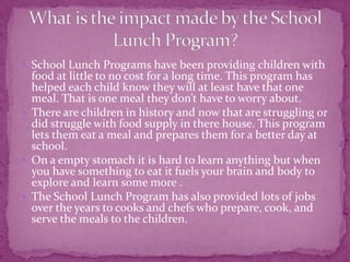 History and impact of the school lunch program | PPTX