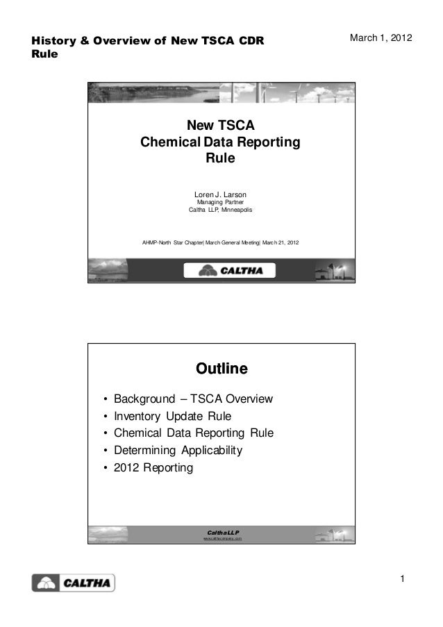 History and Overview of New TSCA Chemical Data Reporting Rule Caltha LLP