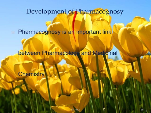 History and scope of pharmacognosy | PPT