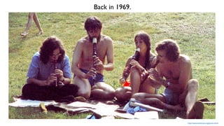 http://www.multicians.org/picnics.html
Back in 1969.
 