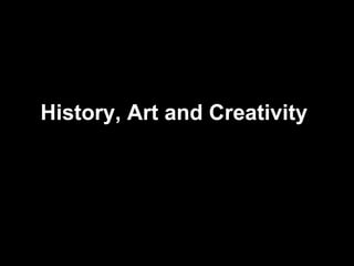 History, art and creativity items 2012 