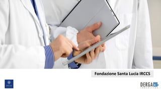 Customer Success Story | Services | Fondazione Santa Lucia IRCCS
Fondazione Santa Lucia IRCCS
 