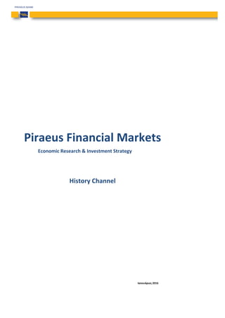 Ιανουάριος 2016
Piraeus Financial Markets
History Channel
Economic Research & Investment Strategy
 
