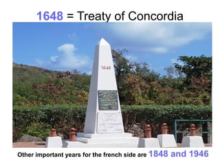 1648 = Treaty of Concordia
Other important years for the french side are 1848 and 1946
 