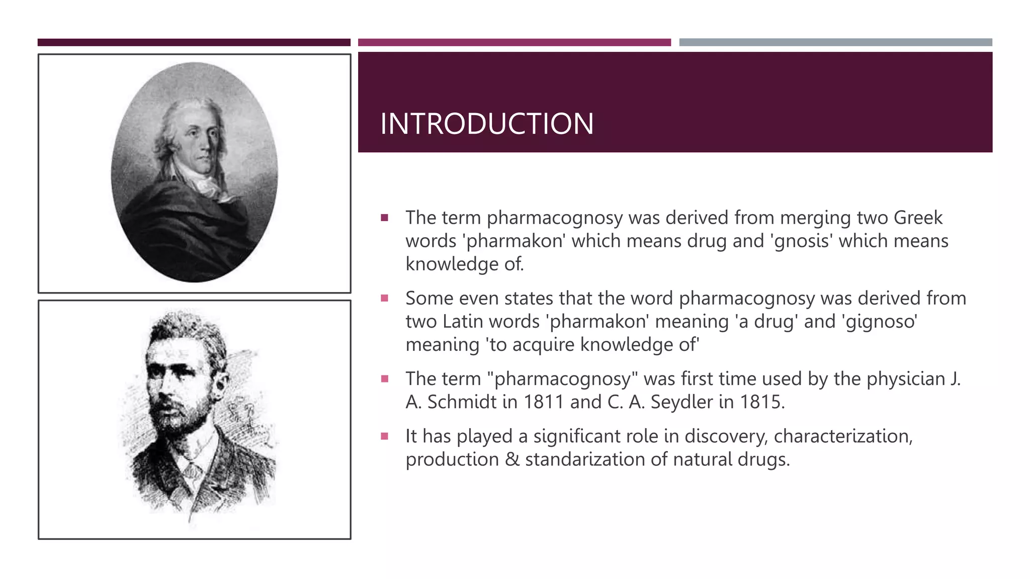 History, definition and scope of pharmacognosy.pptx