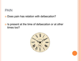 History taking and examination in ano rectal diseases | PPTX