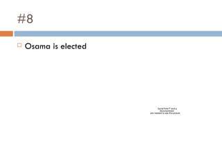 #8 Osama is elected 