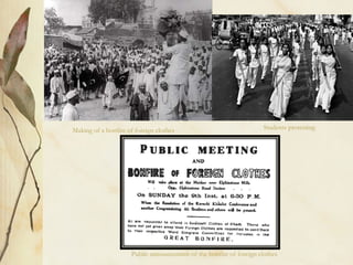 Making of a bonfire of foreign clothes
Public announcement of the bonfire of foreign clothes
Students protesting
 