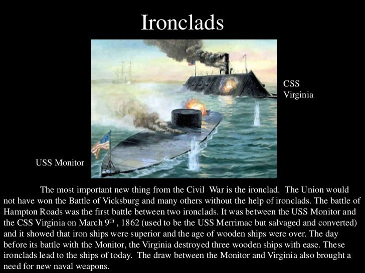 an examination of the naval warfare during the civil war The remains of the only us navy ship sunk in the gulf of mexico during civil war combat now can be seen in 3-d sonar images from the gulf's murky depths 3-d sonar provides new view of civil war shipwreck published january 19, 2013. an examination of the naval warfare during the civil war The remains of the only us navy ship sunk in the gulf of mexico during civil war combat now can be seen in 3-d sonar images from the gulf's murky depths 3-d sonar provides new view of civil war shipwreck published january 19, 2013.