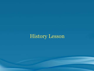 History Lesson 