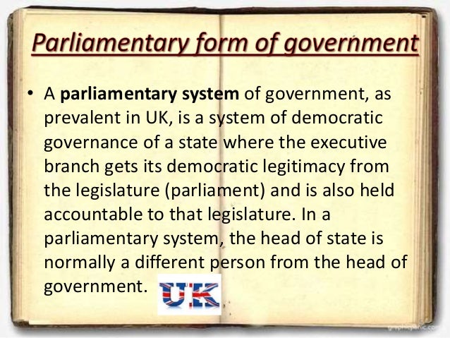 comparision on parliamentary and presidential form of government with parliamentary form of government