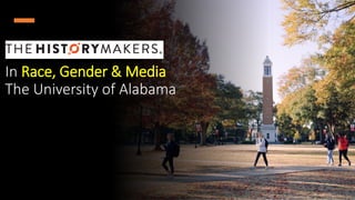 In Race, Gender & Media
The University of Alabama
 