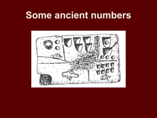 Some ancient numbers
 