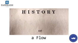a Flow
`
 