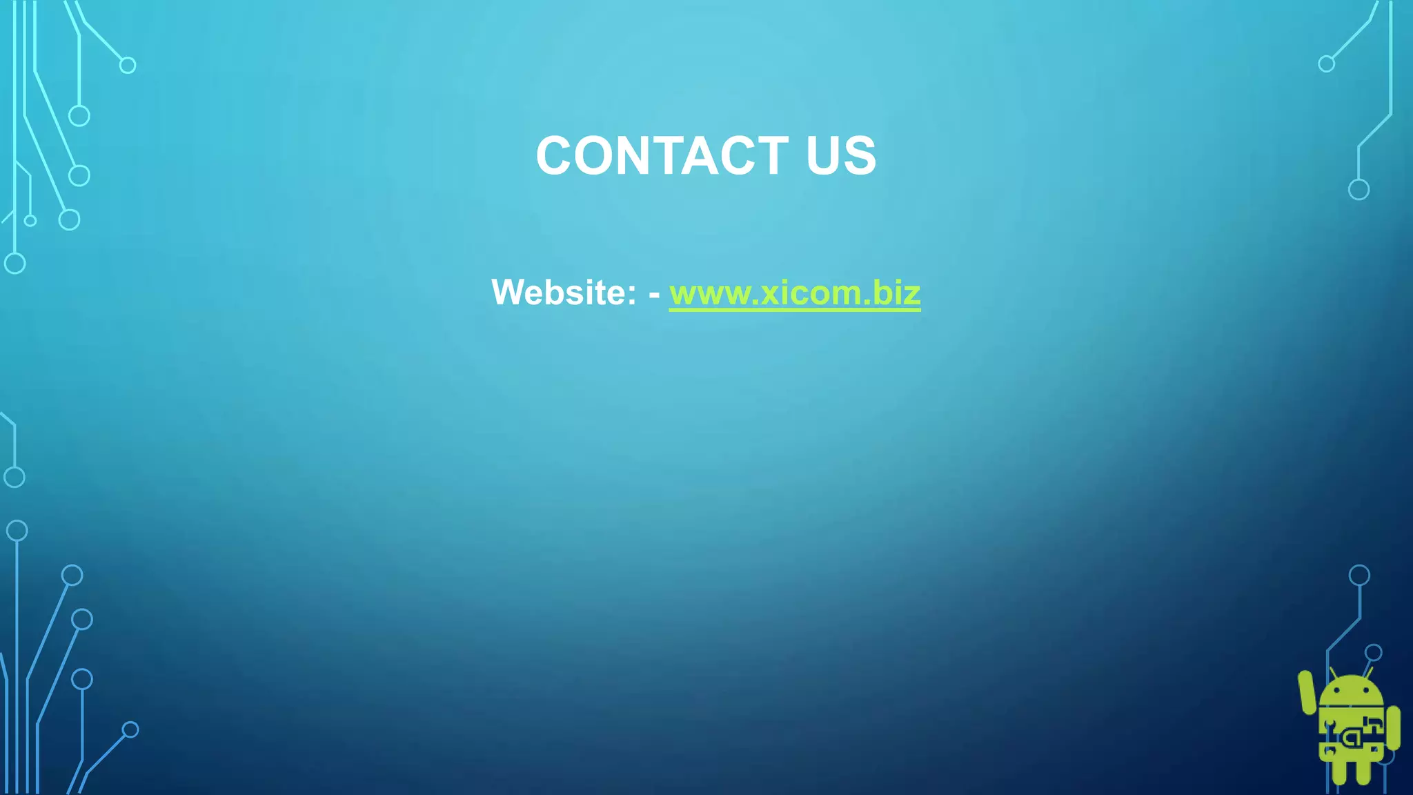 CONTACT US
Website: - www.xicom.biz
 