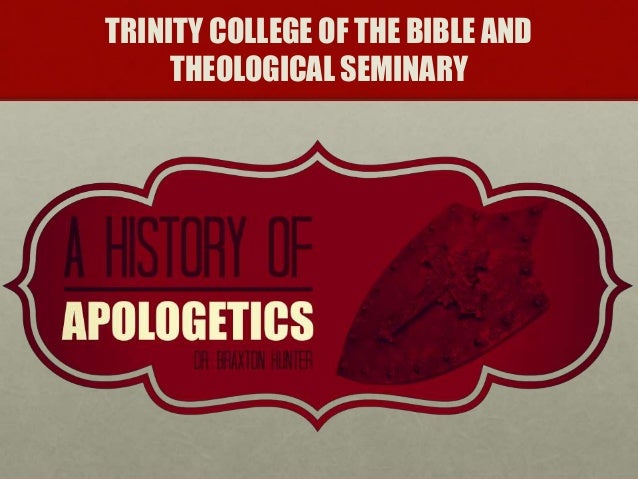 History Of Apologetics History Of Apologetics