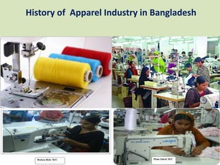 History of Apparel Industry in Bangladesh
 