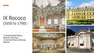 X Neoclassicism (1730 to 1925) 300 :
1. The White House. Location: Washington DC, USA.
2. Buckingham Palace. Location: Lon...