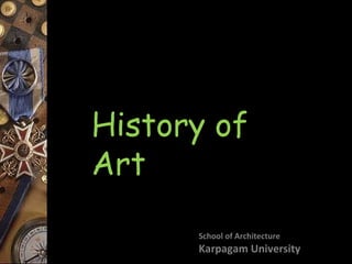 History of Art School of Architecture Karpagam University 