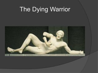 The Dying Warrior
 