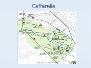 Caffarella
 