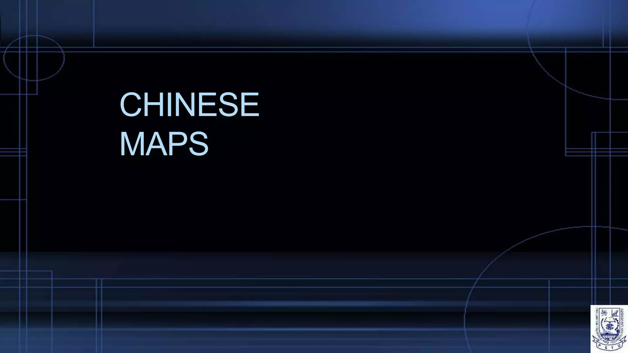 CHINESE
MAPS
 