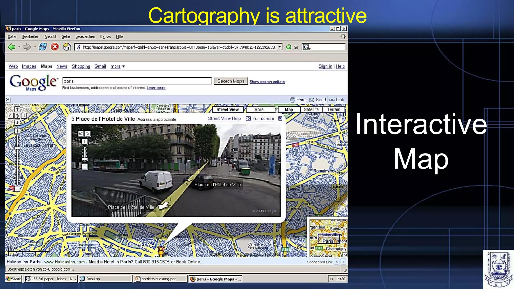 Cartography is attractive
Interactive
Map
 