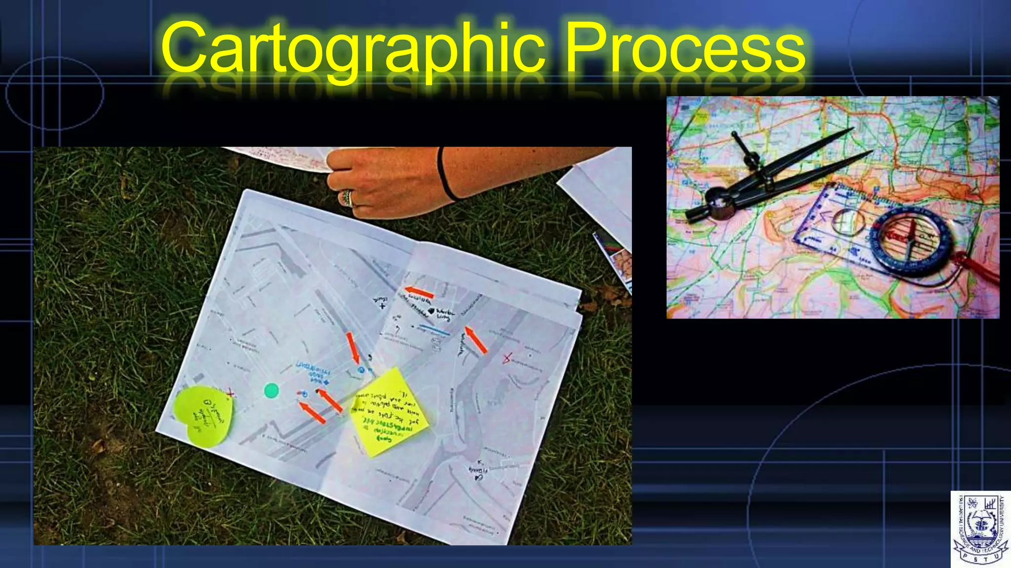 Cartographic Process
 