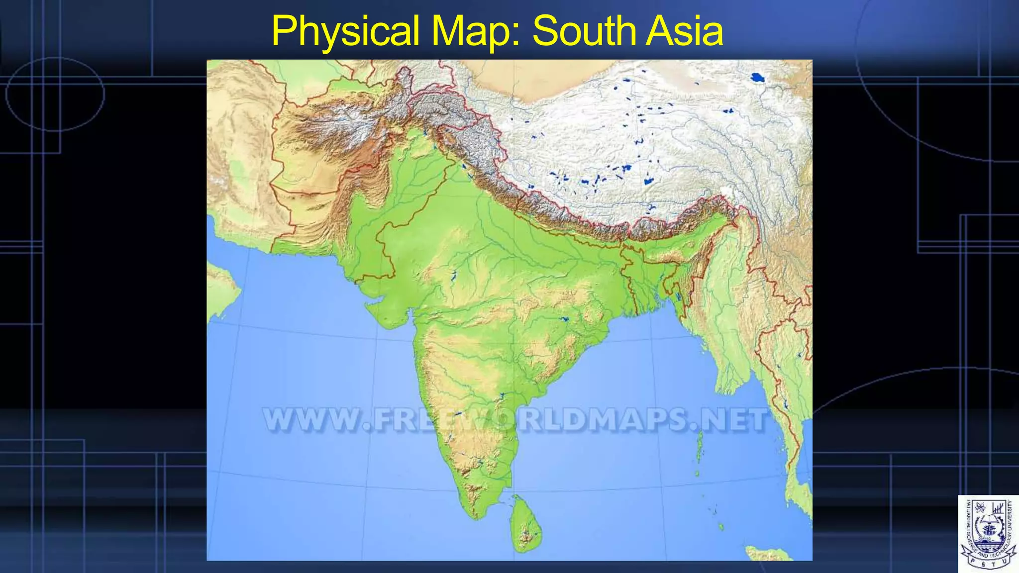 Physical Map: South Asia
 